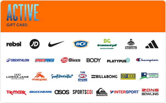 The adventure begins From the surf to the track, this gift card is all about letting you find the best gear you can to help take on the elements. Features: Valid Instore AND Online at BCF, Champion, City Beach, Cotton On Body, Decathlon, Drummond Golf, Hype DC, Intersport, Macpac, Merrell, Platypus, rebel, Sportsco., Stylerunner, The AFL Store and The Athletes Foot Valid INSTORE only at adidas, Billabong, Camping World, Compleat Angler, Foot Locker, Giant, JD Sports, New Balance, Nike, Pivot, Puma, Quiksilver, Scooter Hut, Sports Power, Surf Dive n Ski, Skechers and Zone Bowling Valid ONLINE only at Surfstitch and NRLShopFor online use of the ACTIVE Digital Mastercard the total transaction value cannot exceed the available balance unless the merchant site has the capability to support split transactions. Digital Mastercard compatible with Apple Pay, Google Pay and Samsung Pay The Active Gift Card is valid for 36 months from date of issue. Can only be redeemed within Australia. Currently only compatible with Australian mobile numbers To view current instore and online participating retailers visit www.card.gift/active and click on the Participating Retailers section. For FAQs visit www.thecardnetwork.com.au/pages/faqs For full terms and conditions visit www.thecardnetwork.com.au/pages/terms-conditions