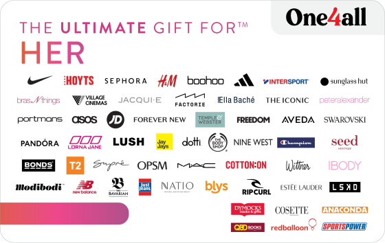 One Gift, Thousands of Choices! Never know what to buy her? The Ultimate Gift for Her is the answerand can be redeemed at leading fashion & beauty stores and more. Give the gift of choice from leading retailers like Seed, Pandora, Shein, Swarovski, Sephora, Freedom, Anaconda, Nike and many more with the Ultimate Gift for Her. For a full list of participating retailers and how to redeem visit www.ultimategiftcards.com.au