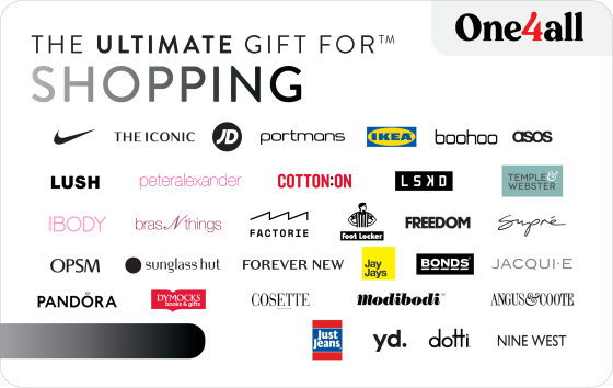 One Gift, Thousands of Choices! For the style-conscious fashion lovers in your life. Let them loose with The Ultimate Gift for Shopping so they can pick up this season's trending items, makeover their style. Give the gift of choice from leading retailers like Nike, Pandora, Shein, The Iconic, Cotton On, Freedom, Bonds, Sunglass Hut, Boohoo, IKEA, and many more with the Ultimate Gift for Shopping. For a full list of participating retailers and how to redeem visit www.ultimategiftcards.com.au